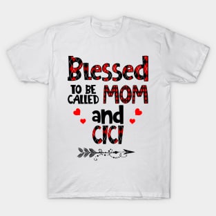 Blessed To be called Mom and cici T-Shirt